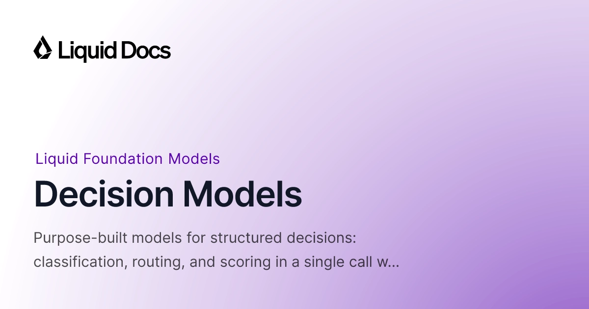 Liquid AI Introduces Decision Models for Structured Decisions