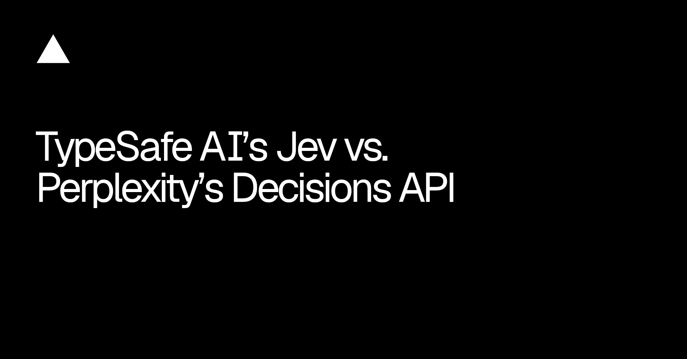Jev vs. Perplexity Decisions API: Comparing AI Decision Models