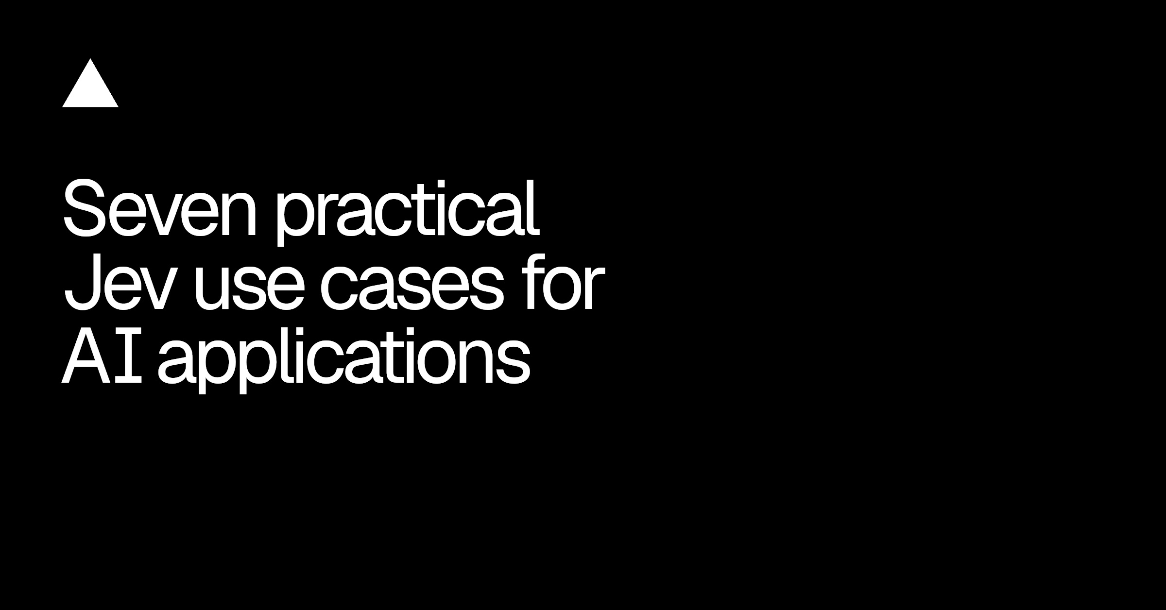 7 Practical Use Cases for Jev in AI Applications