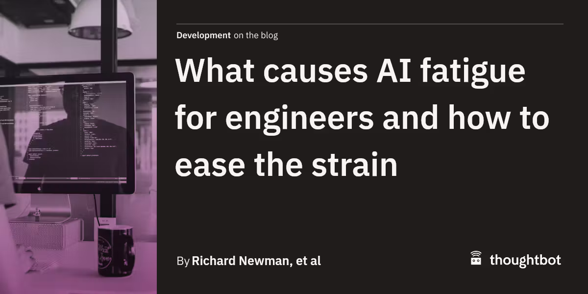What Causes AI Fatigue for Engineers and How Teams Can Ease It