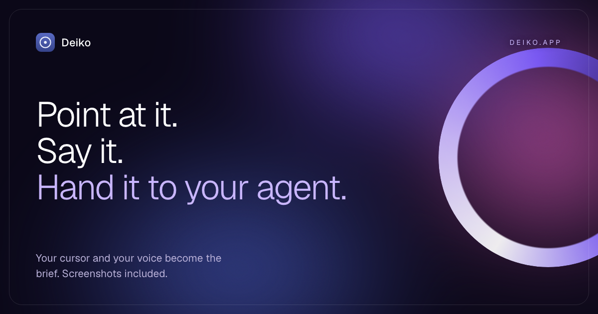 Deiko turns spoken UI descriptions into briefs for AI coding agents