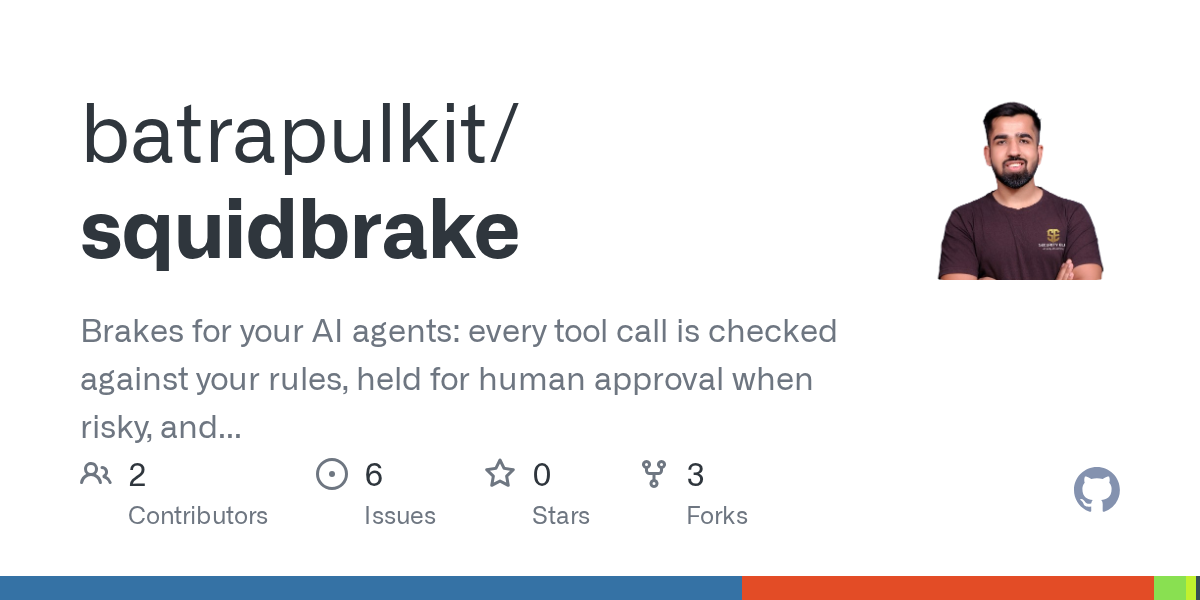 Squidbrake Adds Rule-Based Approval and Auditing for AI Agent Actions