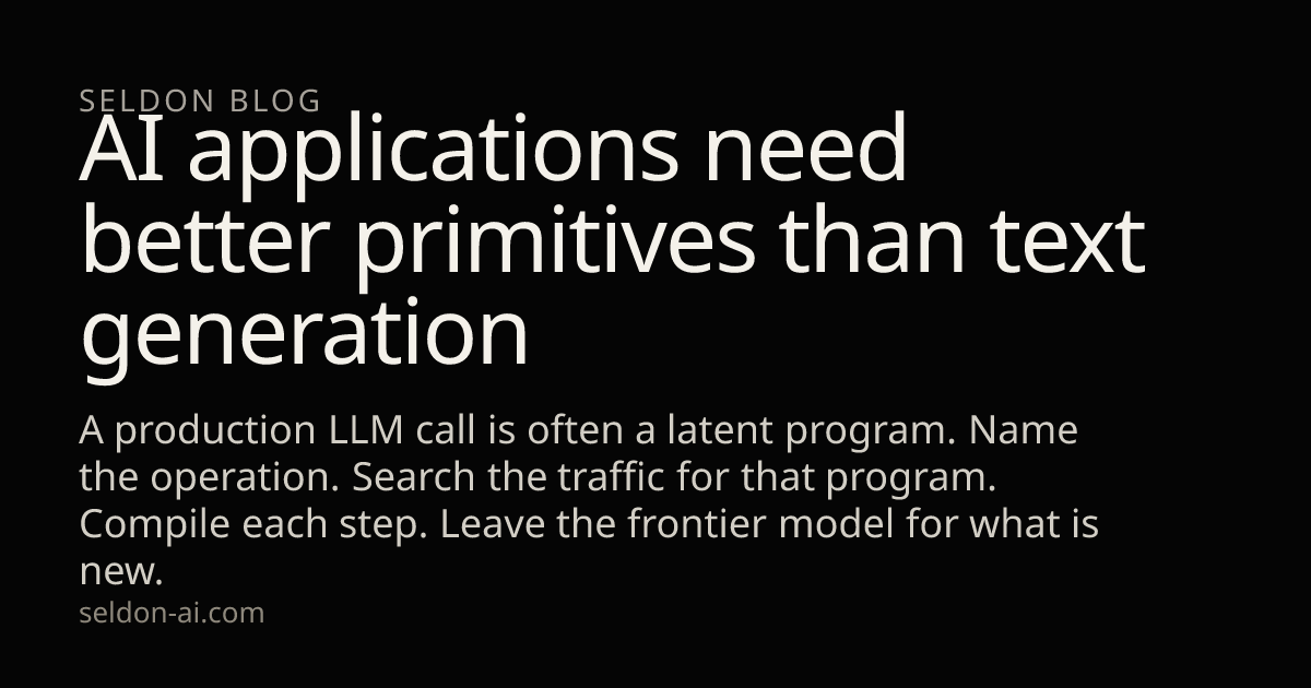 AI Applications Need Primitives Beyond Text Generation